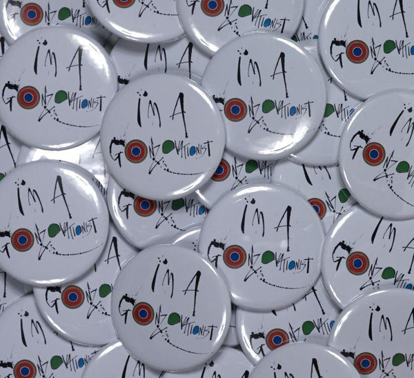 I'm a Gonzovationist  - BADGE